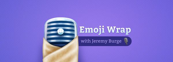 Microsoft Emoji Team on Emoji Wrap